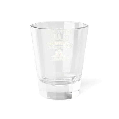 Approved Claim Celebration Shot Glass — 1.5oz Novelty Party Shot Glass