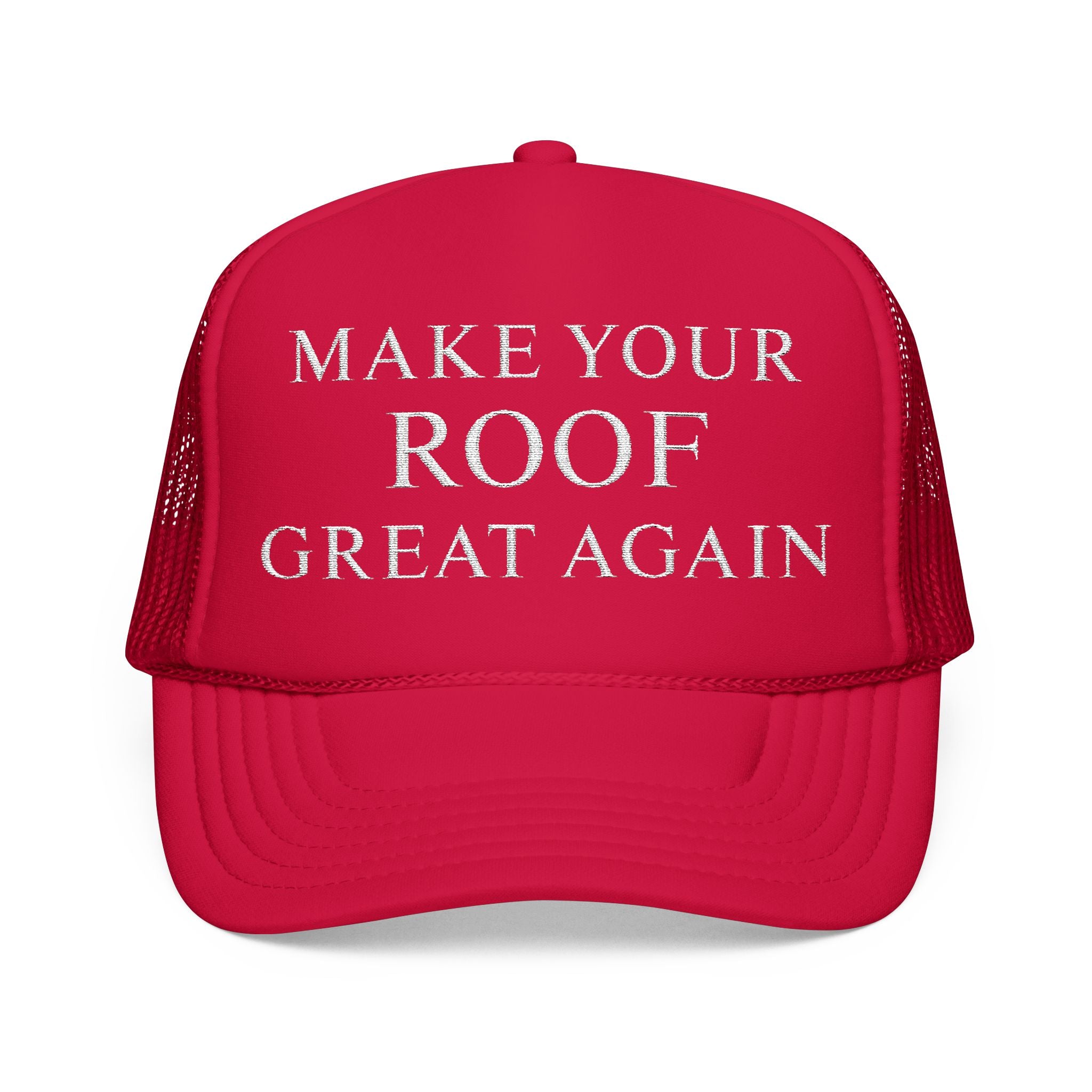"Make Your Roof Great Again" Embroidered Roofing Trucker Cap